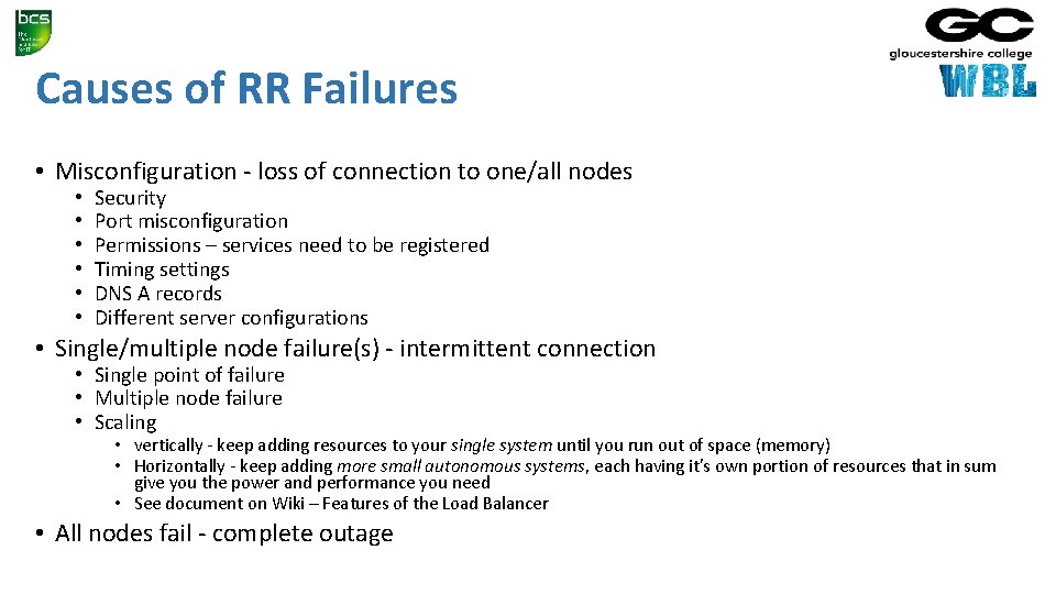 Causes of RR Failures • Misconfiguration - loss of connection to one/all nodes •