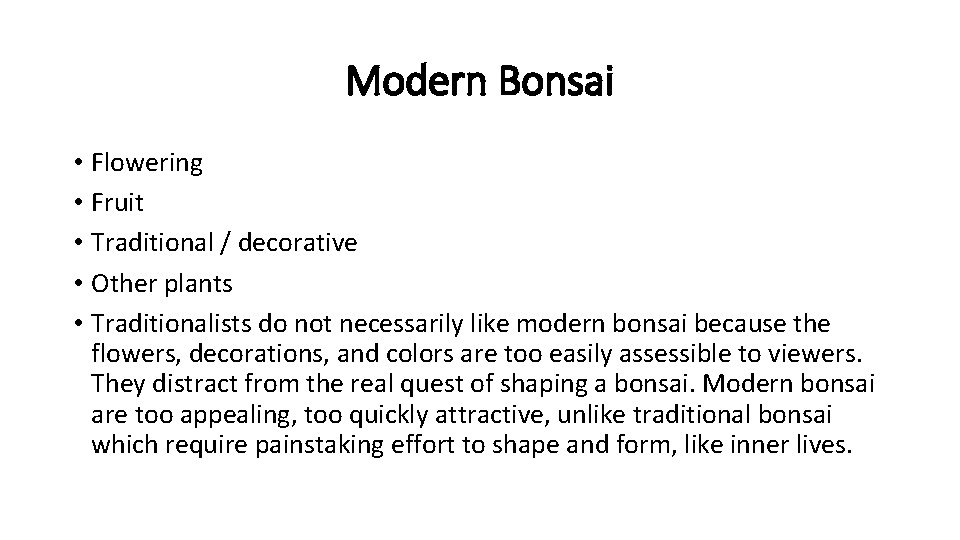 Modern Bonsai • Flowering • Fruit • Traditional / decorative • Other plants •