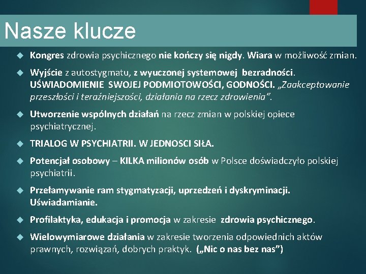 Nasze klucze Kongres zdrowia psychicznego nie kończy się nigdy. Wiara w możliwość zmian. Wyjście