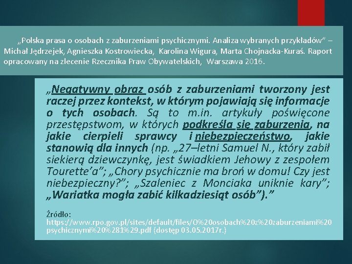 „Polska prasa o osobach z zaburzeniami psychicznymi. Analiza wybranych przykładów” – Michał Jędrzejek, Agnieszka