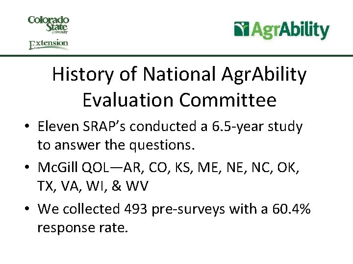 History of National Agr. Ability Evaluation Committee • Eleven SRAP’s conducted a 6. 5