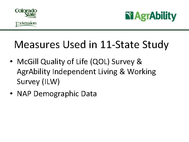 Measures Used in 11 -State Study • Mc. Gill Quality of Life (QOL) Survey