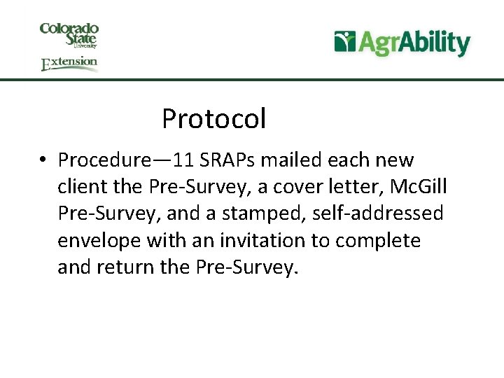 Protocol • Procedure— 11 SRAPs mailed each new client the Pre-Survey, a cover letter,