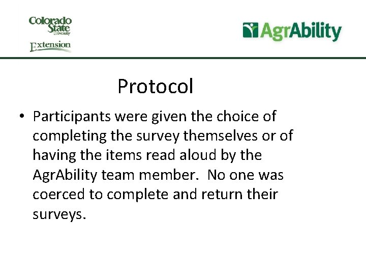 Protocol • Participants were given the choice of completing the survey themselves or of