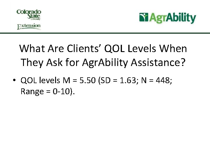 What Are Clients’ QOL Levels When They Ask for Agr. Ability Assistance? • QOL