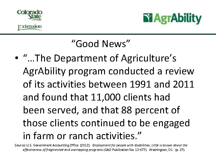 “Good News” • “…The Department of Agriculture’s Agr. Ability program conducted a review of