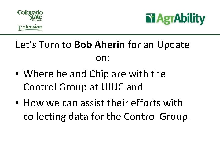 Let’s Turn to Bob Aherin for an Update on: • Where he and Chip