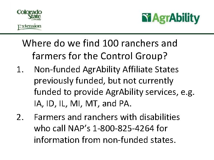 Where do we find 100 ranchers and farmers for the Control Group? 1. 2.