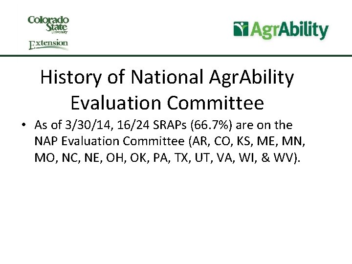 History of National Agr. Ability Evaluation Committee • As of 3/30/14, 16/24 SRAPs (66.