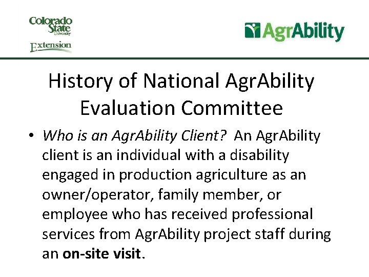 History of National Agr. Ability Evaluation Committee • Who is an Agr. Ability Client?