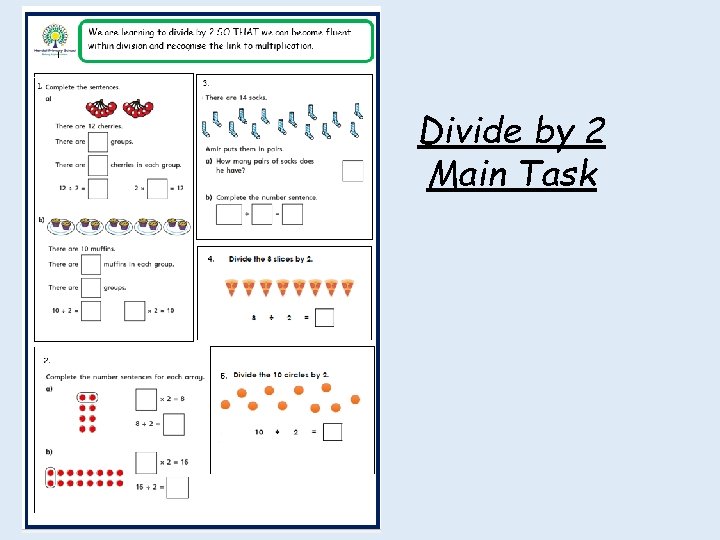 Divide by 2 Main Task 