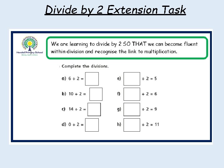 Divide by 2 Extension Task 