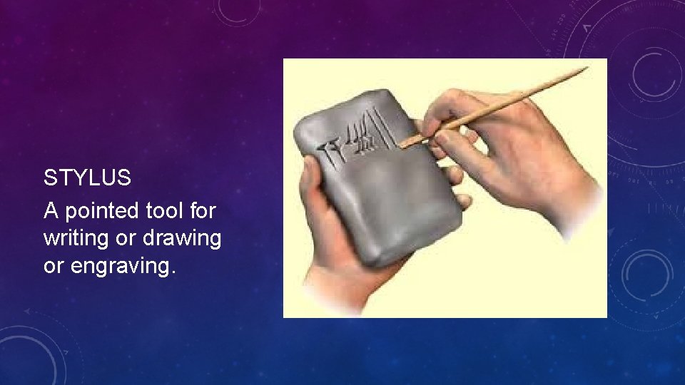 STYLUS A pointed tool for writing or drawing or engraving.  STYLUS A pointed tool for writing or drawing or engraving.