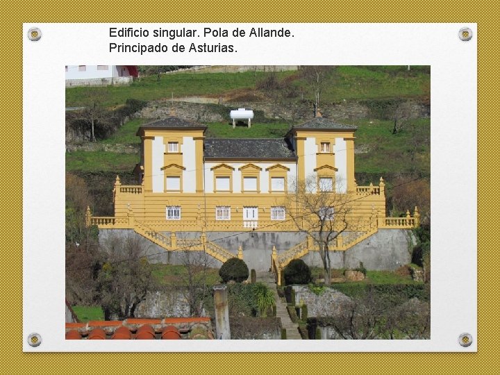 Edificio singular. Pola de Allande. Principado de Asturias. 