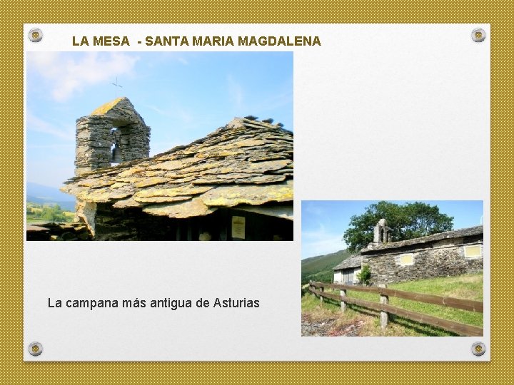 LA MESA - SANTA MARIA MAGDALENA La campana más antigua de Asturias 