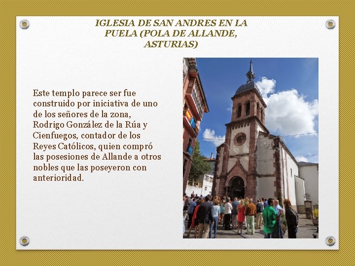 IGLESIA DE SAN ANDRES EN LA PUELA (POLA DE ALLANDE, ASTURIAS) Este templo parece