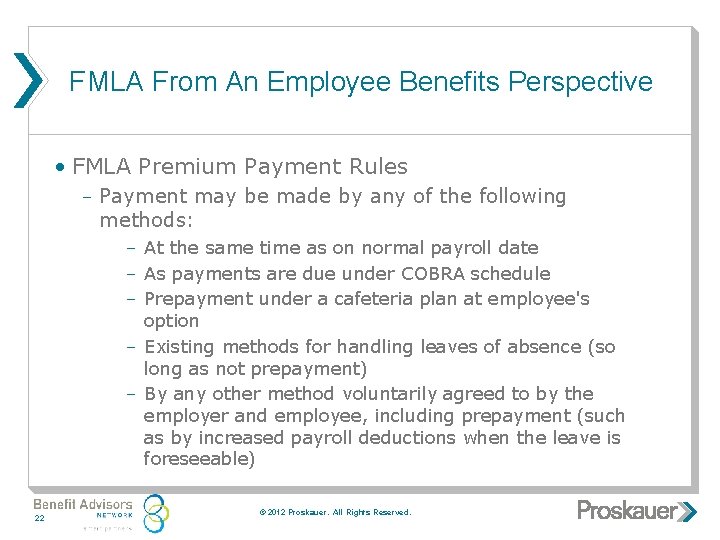 FMLA From An Employee Benefits Perspective • FMLA Premium Payment Rules Payment may be