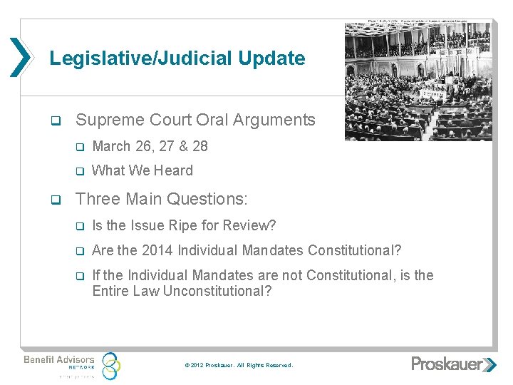 Legislative/Judicial Update q q Supreme Court Oral Arguments q March 26, 27 & 28