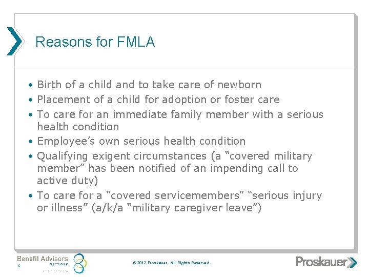 Reasons for FMLA • Birth of a child and to take care of newborn