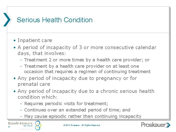 Serious Health Condition • Inpatient care • A period of incapacity of 3 or