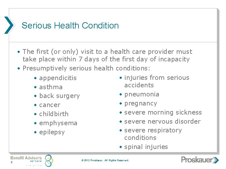 Serious Health Condition • The first (or only) visit to a health care provider