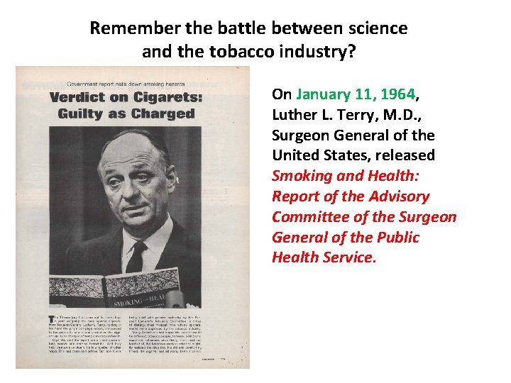 Remember the battle between science and the tobacco industry? On January 11, 1964, Luther