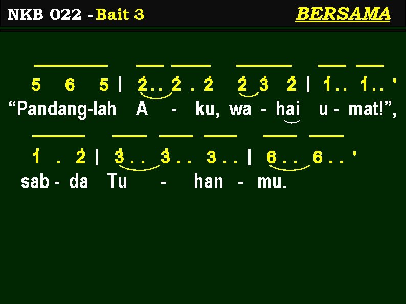 BERSAMA NKB 022 - Bait 3 5 6 5 | 2>. . 2> “Pandang-lah
