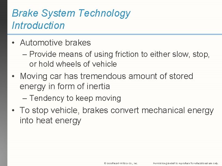 Brake System Technology Introduction • Automotive brakes – Provide means of using friction to