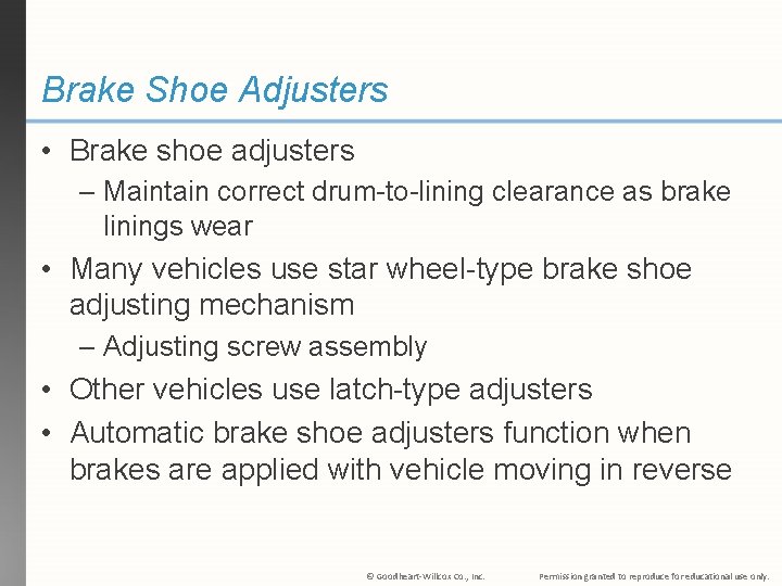 Brake Shoe Adjusters • Brake shoe adjusters – Maintain correct drum-to-lining clearance as brake