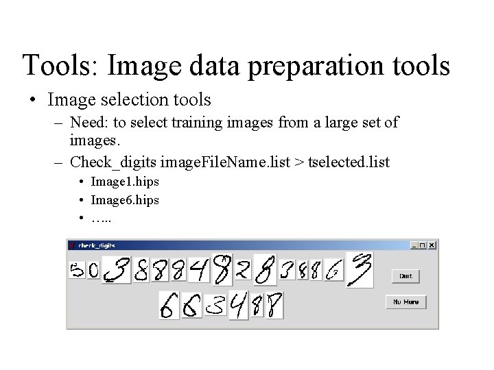 Tools: Image data preparation tools • Image selection tools – Need: to select training