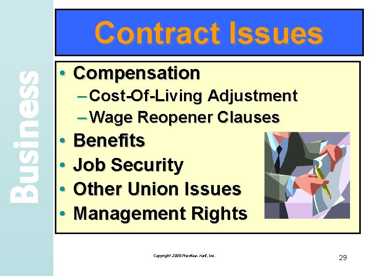 Business Contract Issues • Compensation – Cost-Of-Living Adjustment – Wage Reopener Clauses • •