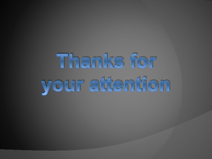 Thanks for your attention 