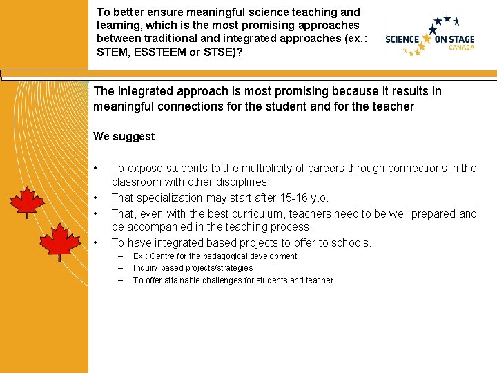 To better ensure meaningful science teaching and learning, which is the most promising approaches