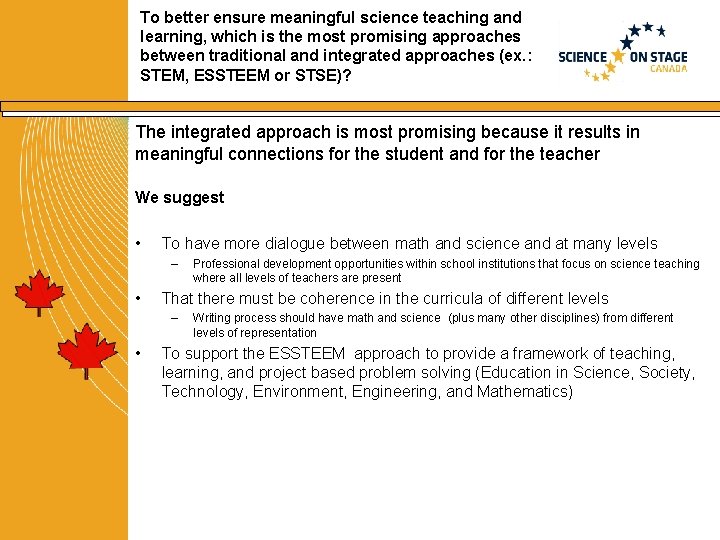 To better ensure meaningful science teaching and learning, which is the most promising approaches