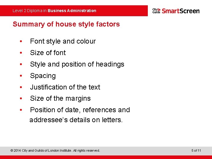 Level 2 Diploma in Business Administration Summary of house style factors • Font style