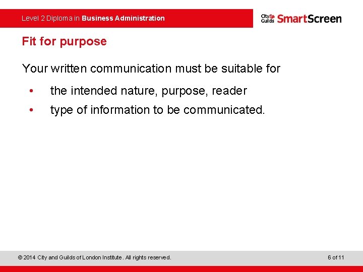Level 2 Diploma in Business Administration Fit for purpose Your written communication must be