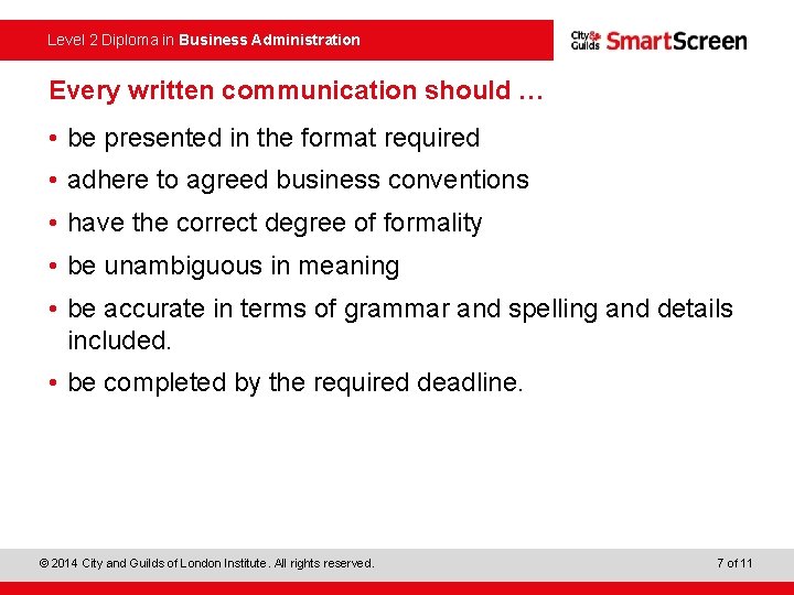 Level 2 Diploma in Business Administration Every written communication should … • be presented