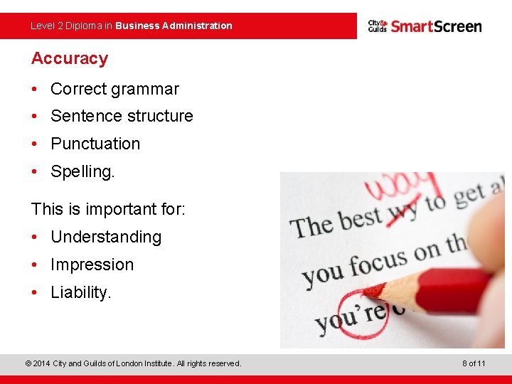 Level 2 Diploma in Business Administration Accuracy • Correct grammar • Sentence structure •