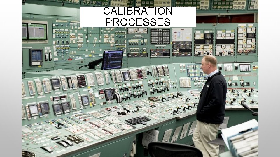 CALIBRATION PROCESSES 