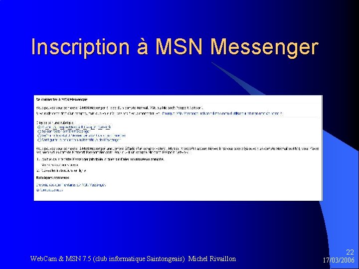 Inscription à MSN Messenger Web. Cam & MSN 7. 5 (club informatique Saintongeais) Michel