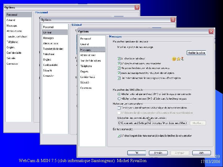Web. Cam & MSN 7. 5 (club informatique Saintongeais) Michel Rivaillon 39 17/03/2006 