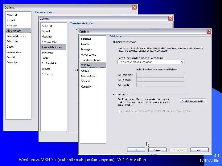 Web. Cam & MSN 7. 5 (club informatique Saintongeais) Michel Rivaillon 40 17/03/2006 