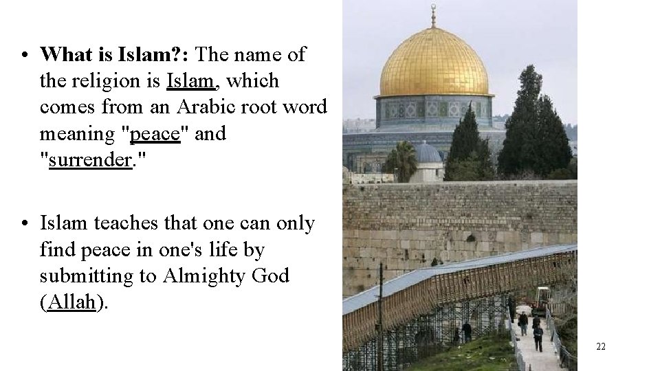 • What is Islam? : The name of the religion is Islam, which