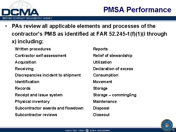 PMSA Performance • PAs review all applicable elements and processes of the contractor’s PMS