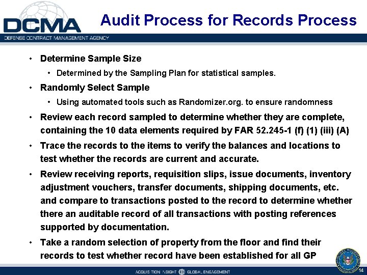 Audit Process for Records Process • Determine Sample Size • Determined by the Sampling