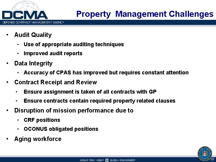 Property Management Challenges • Audit Quality • Use of appropriate auditing techniques • Improved