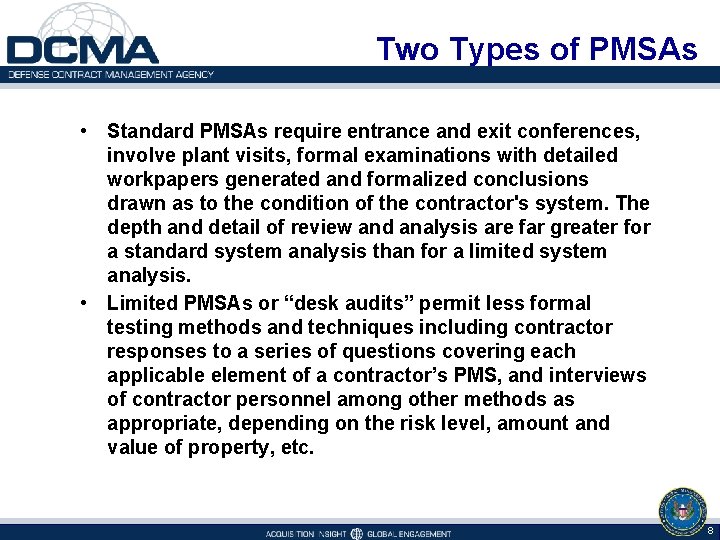 Two Types of PMSAs • Standard PMSAs require entrance and exit conferences, involve plant