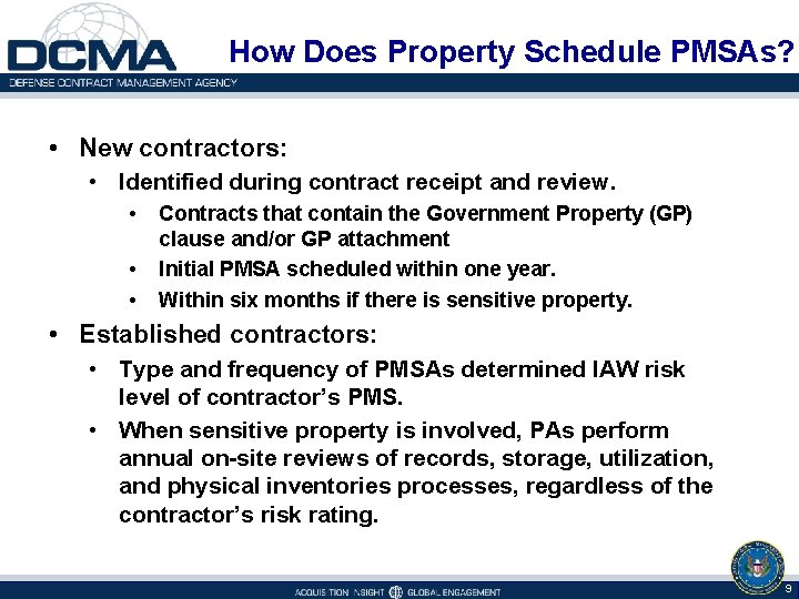 How Does Property Schedule PMSAs? • New contractors: • Identified during contract receipt and