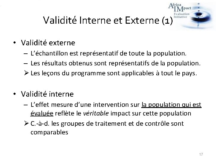 Validité Interne et Externe (1) • Validité externe – L’échantillon est représentatif de toute