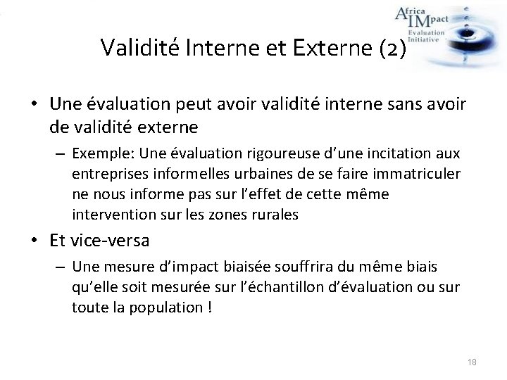 Validité Interne et Externe (2) • Une évaluation peut avoir validité interne sans avoir